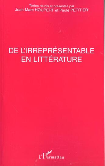 Couverture du livre « De l'irrepresentable en litterature » de Houpert/Petitier aux éditions L'harmattan