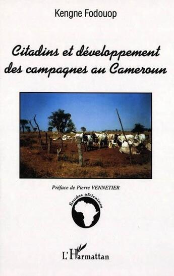 Couverture du livre « Citadins et developpement des campagnes au cameroun » de Kengne Fodouop aux éditions L'harmattan