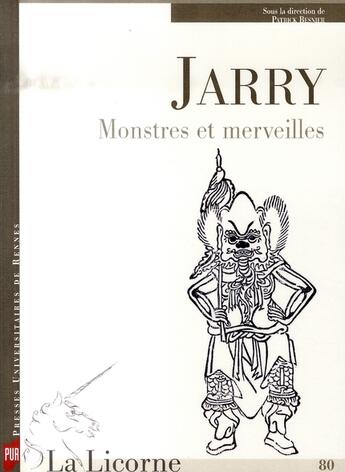 Couverture du livre « La Licorne Tome 80 : jarry ; monstres et merveilles » de Pur aux éditions Pu De Rennes