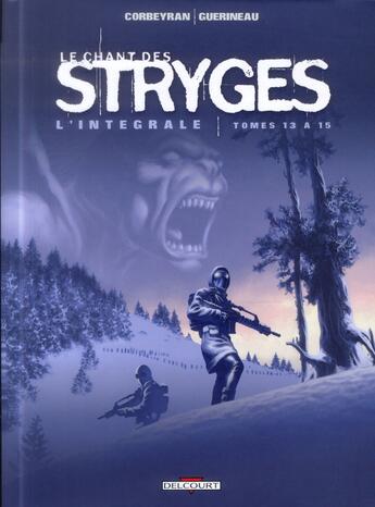 Couverture du livre « Le chant des stryges - saison 3 ; INTEGRALE VOL.5 ; T.13 A T.15 ; première partie » de Eric Corbeyran et Richard Guerineau aux éditions Delcourt