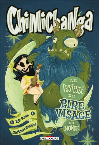 Couverture du livre « Chimichanga Tome 2 : la tristesse du pire visage du monde » de Eric Powell aux éditions Delcourt