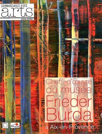 Couverture du livre « Connaissance des arts HORS-SERIE N.536 ; chefs-d'oeuvre du musée Frieder Burda ; musée Granet à Aix-en-Provence » de Connaissance Des Arts aux éditions Connaissance Des Arts