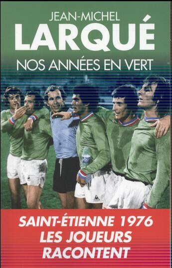 Couverture du livre « Nos années en vert » de Jean-Michel Larque aux éditions L'artilleur