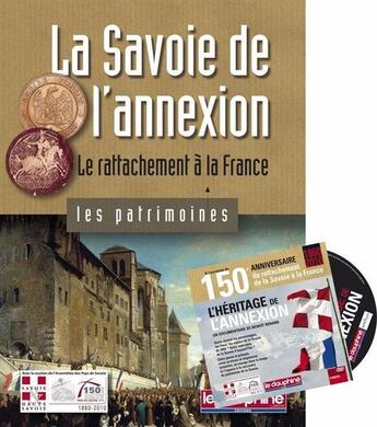 Couverture du livre « La Savoie de l'annexion » de Jean Luquet aux éditions Le Dauphine Libere