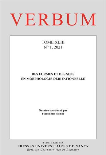 Couverture du livre « Verbum, n 1/2021. des formes et des sens en morphologie derivationnel le » de Fiammetta Namer aux éditions Pu De Nancy