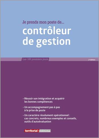 Couverture du livre « Je prends mon poste de contrôleur de gestion (2e édition) » de Joel Clerembaux et Fabrice Anguenot et Alain Porteils aux éditions Territorial