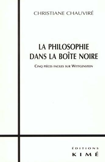 Couverture du livre « La philosophie dans la boite noire » de Christiane Chauvire aux éditions Kime