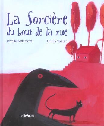 Couverture du livre « La sorciere du bout de la rue » de Tallec/Kurucova aux éditions Bilboquet