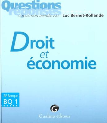 Couverture du livre « Questions reponses - droit et economie » de Bernet-Rollande L. aux éditions Gualino