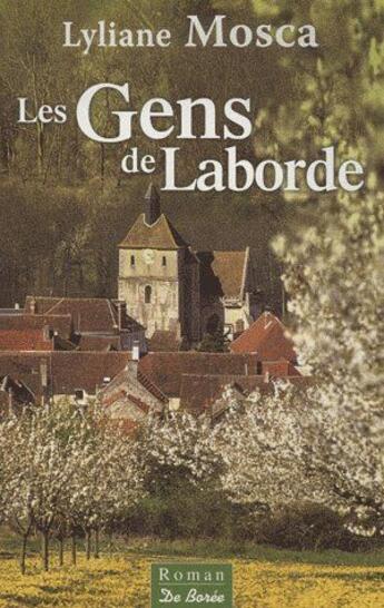 Couverture du livre « Les gens de Laborde » de Lyliane Mosca aux éditions De Boree