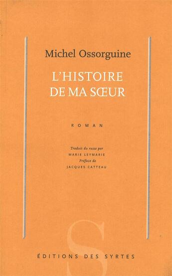 Couverture du livre « Histoire de ma soeur » de Michel Ossorguine aux éditions Syrtes