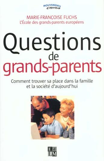 Couverture du livre « Questions De Grands-Parents » de Fuchs/Chaze aux éditions La Martiniere