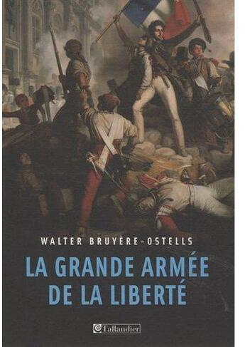 Couverture du livre « La grande armée de la liberté » de Bruyere-Ostells W. aux éditions Tallandier