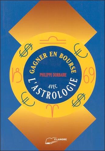 Couverture du livre « Gagner en bourse avec l'astrologie » de Philippe Dorbaire aux éditions Lanore