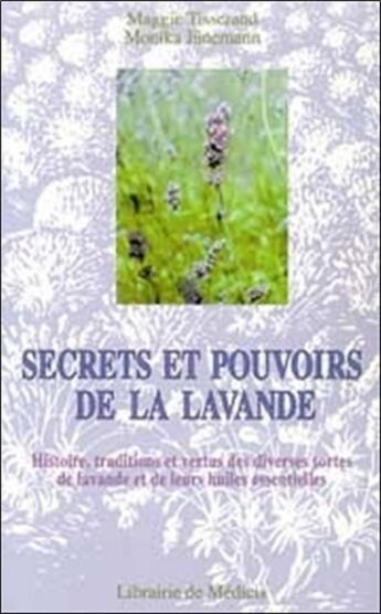 Couverture du livre « Secrets et pouvoirs de la lavande » de Tisserand/Junemann aux éditions Medicis