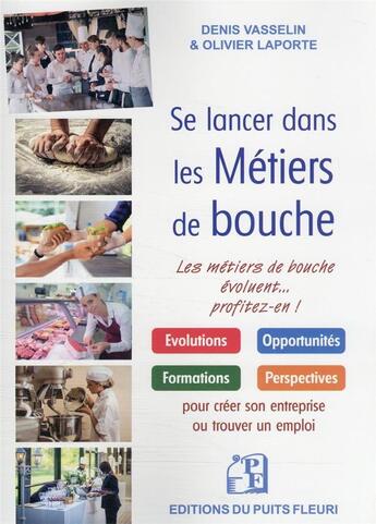 Couverture du livre « Se lancer dans les métiers de bouche » de Denis Vasselin aux éditions Puits Fleuri