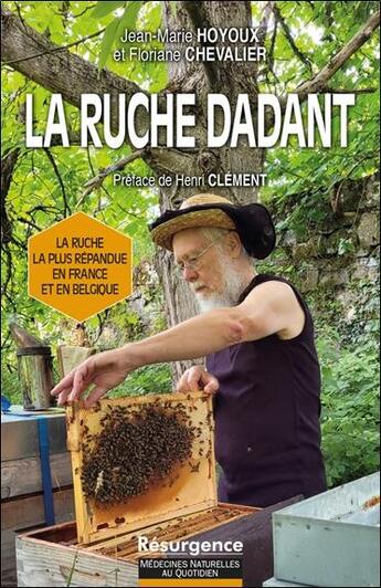 Couverture du livre « La ruche dadant : la ruche la plus répandue dans nos régions » de Jean-Marie Hoyoux et Floriane Chevalier aux éditions Marco Pietteur