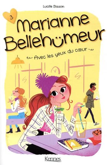 Couverture du livre « Marianne Bellehümeur Tome 3 : avec les yeux du coeur » de Lucile Bisson aux éditions Kennes Editions