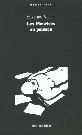 Couverture du livre « Les Meurtres Au Poisson » de Visser Suzanne aux éditions Noir Sur Blanc