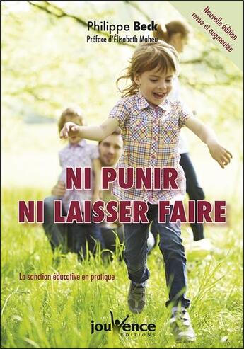 Couverture du livre « Ni punir, ni laisser-faire ; la sanction éducative en pratique » de Philippe Beck aux éditions Jouvence