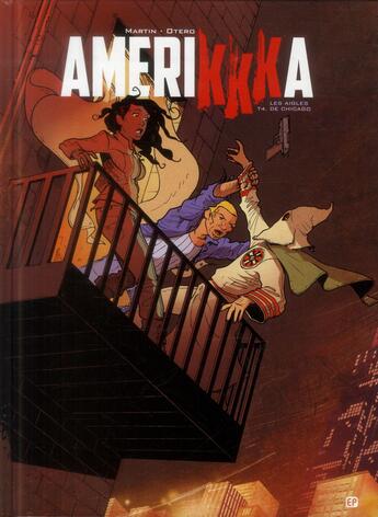 Couverture du livre « Amerikkka Tome 4 ; les aigles de Chicago » de Roger Martin et Nicolas Otero aux éditions Paquet