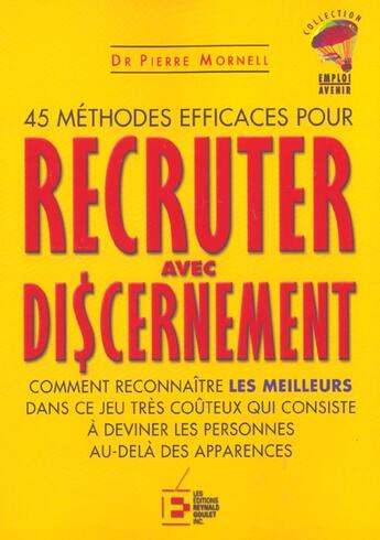 Couverture du livre « 45 methodes efficaces pour recruter avecdiscernement » de Mornell P. aux éditions Reynald Goulet