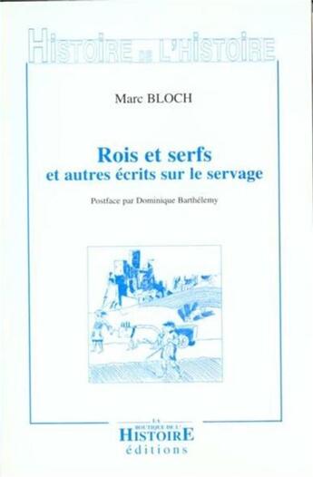 Couverture du livre « Rois et serfs et autres ecrits sur le servage » de Marc Bloch aux éditions Les Indes Savantes