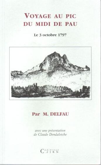 Couverture du livre « Voyage au pic du midi de pau (solde) » de Guillaume Delfau aux éditions Cairn