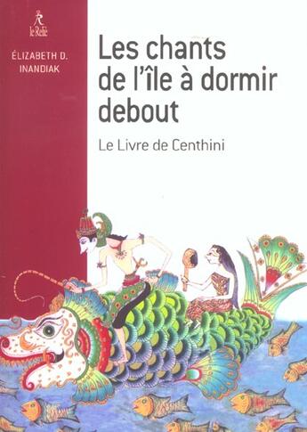 Couverture du livre « Les chants de l'ile a dormir debout » de Inandiak/Van Eersel aux éditions Relie