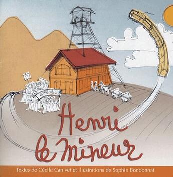 Couverture du livre « Henri le mineur » de Cecile Cannivet aux éditions Osmose