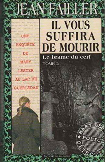 Couverture du livre « Il vous suffira de mourir t.2 : le brame du cerf » de Jean Failler aux éditions Palemon