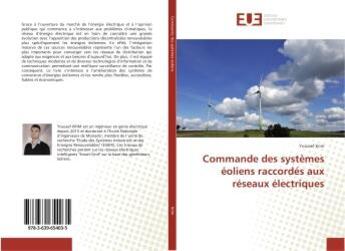 Couverture du livre « Commande des systèmes éoliens raccordés aux réseaux électriques » de Youssef Krim aux éditions Editions Universitaires Europeennes