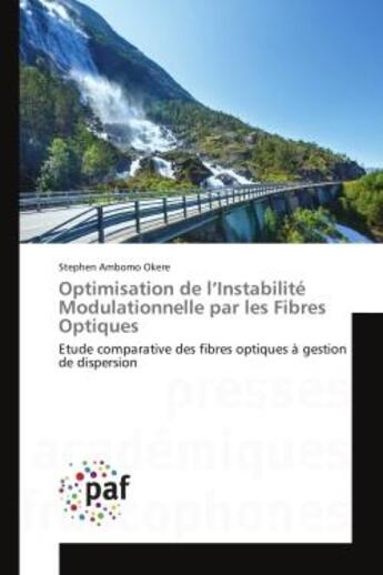 Couverture du livre « Optimisation de l'instabilite modulationnelle par les fibres optiques - etude comparative des fibres » de Ambomo Okere Stephen aux éditions Presses Academiques Francophones