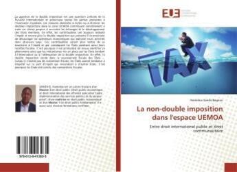 Couverture du livre « La non-double imposition dans l'espace uemoa - entre droit international public et droit communautai » de Sanda Hamidou aux éditions Editions Universitaires Europeennes