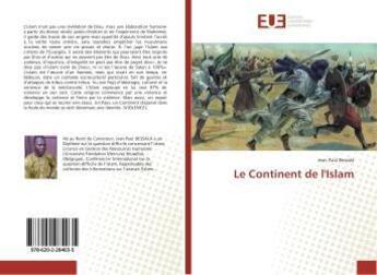 Couverture du livre « Le continent de l'islam » de Paul Bessala Jean aux éditions Editions Universitaires Europeennes