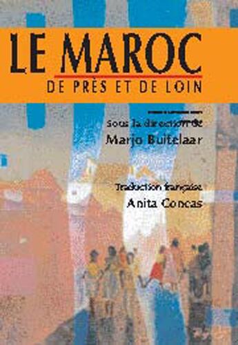 Couverture du livre « Le Maroc de près et de loin » de Marjo Buitelaar aux éditions Marsam