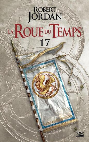 Couverture du livre « La roue du temps Tome 17 : le coeur de l'hiver partie 1 » de Robert Jordan aux éditions Bragelonne