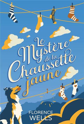 Couverture du livre « Le Mystère de la chaussette jaune » de Florence Wells aux éditions Librinova