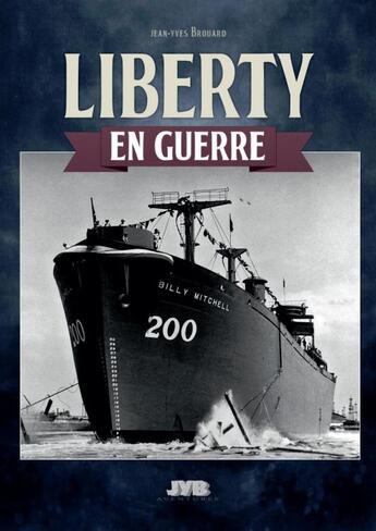 Couverture du livre « Liberty en guerre » de Jean-Yves Brouard aux éditions Jyb Aventures