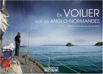 Couverture du livre « En voilier vers les anglo-normandes » de Francoise Le Braz aux éditions Les Editions Du Cotentin