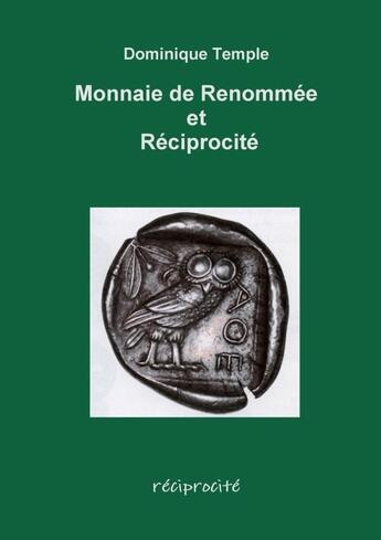 Couverture du livre « Monnaie de Renommée et Réciprocité » de Dominique Temple aux éditions Lulu