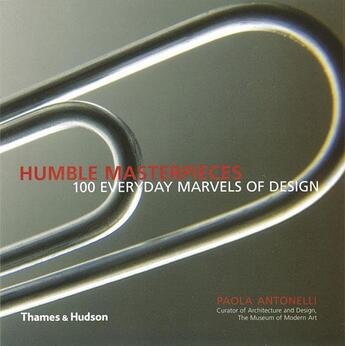 Couverture du livre « Humble masterpieces » de Antonelli aux éditions Thames & Hudson