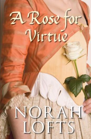 Couverture du livre « A Rose for Virtue » de Lofts Norah aux éditions History Press Digital