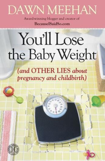 Couverture du livre « You'll Lose the Baby Weight » de Meehan Dawn aux éditions Howard Books