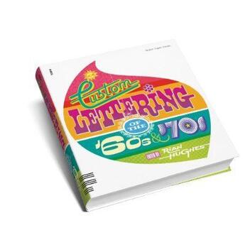 Couverture du livre « Custom lettering of 60s & 70s » de Hughes Rian aux éditions Fiell Publishing