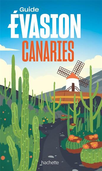 Couverture du livre « Guide évasion : Canaries » de Collectif Hachette aux éditions Hachette Tourisme