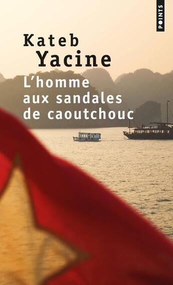 Couverture du livre « L'homme aux sandales de caoutchouc » de Kateb Yacine aux éditions Points