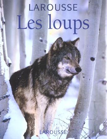 Couverture du livre « Les Loups » de Genevieve Carbone aux éditions Larousse