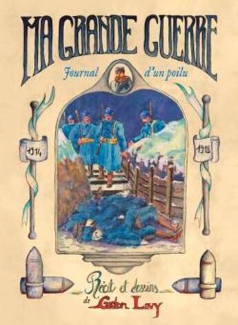 Couverture du livre « Ma Grande Guerre, 1914-1918 ; journal d'un poilu » de S Audoin-Rousseau et Pierre Lavy aux éditions Larousse