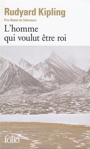 Couverture du livre « L'homme qui voulut être roi » de Rudyard Kipling aux éditions Folio